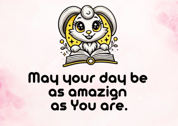Bezpłatny plakat A4 May your day be as amazign as You are.