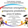 Scenariusz uroczystości pożegnania przedszkola przez 6 latków